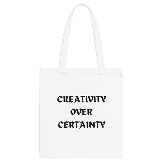 Creativity over Certainty White Tote Bag
